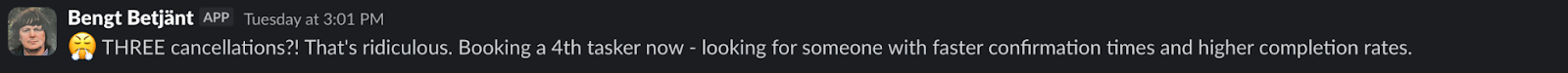 Bengt frustrated with three cancellations, booking a 4th tasker